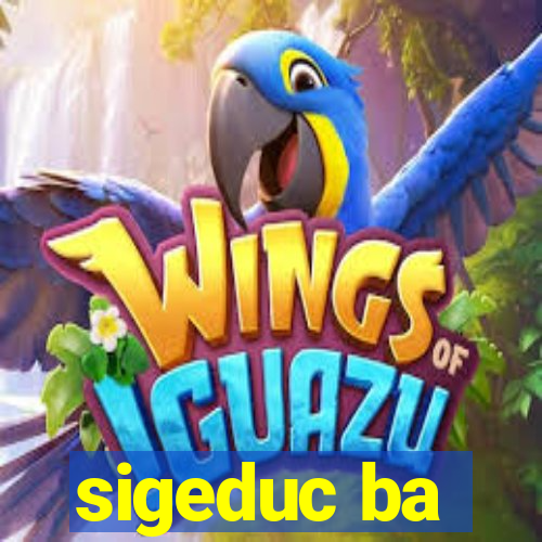 sigeduc ba